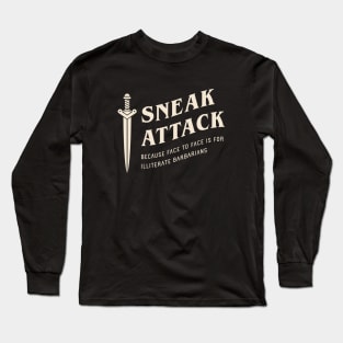 Rogue Sneak Attack Funny Tabletop RPG Long Sleeve T-Shirt